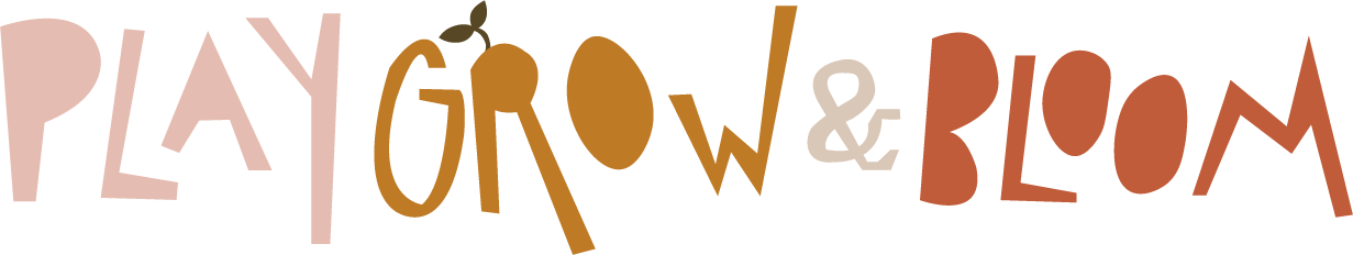 Play, Grow, & Bloom